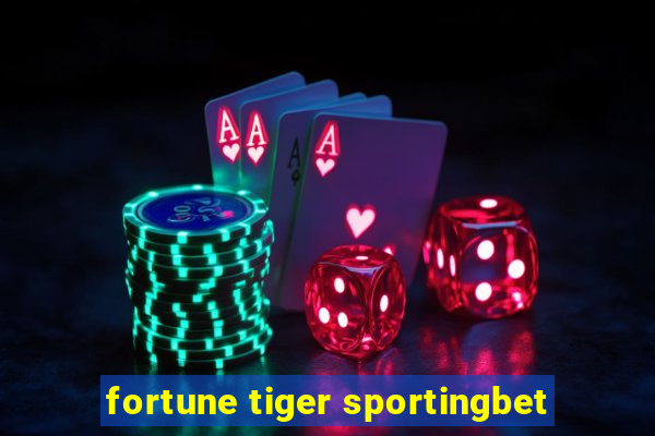 fortune tiger sportingbet